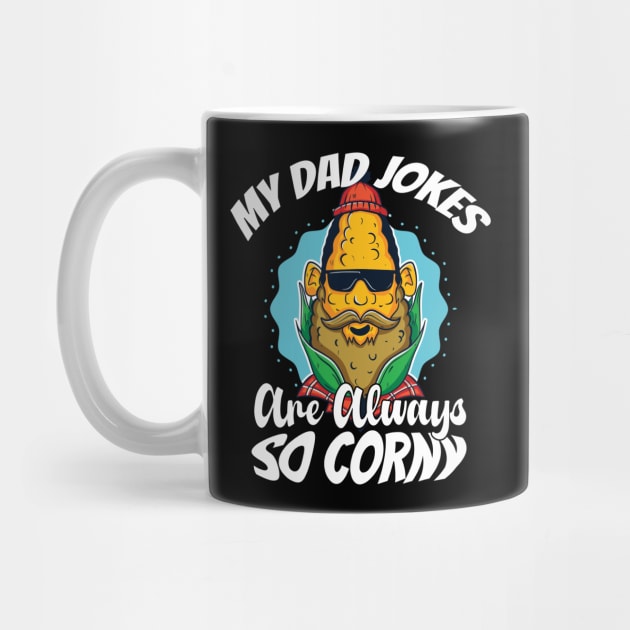 My Dad Jokes are Corny Funny Dad Pun Dad Joke Gift by Beautiful Butterflies by Anastasia